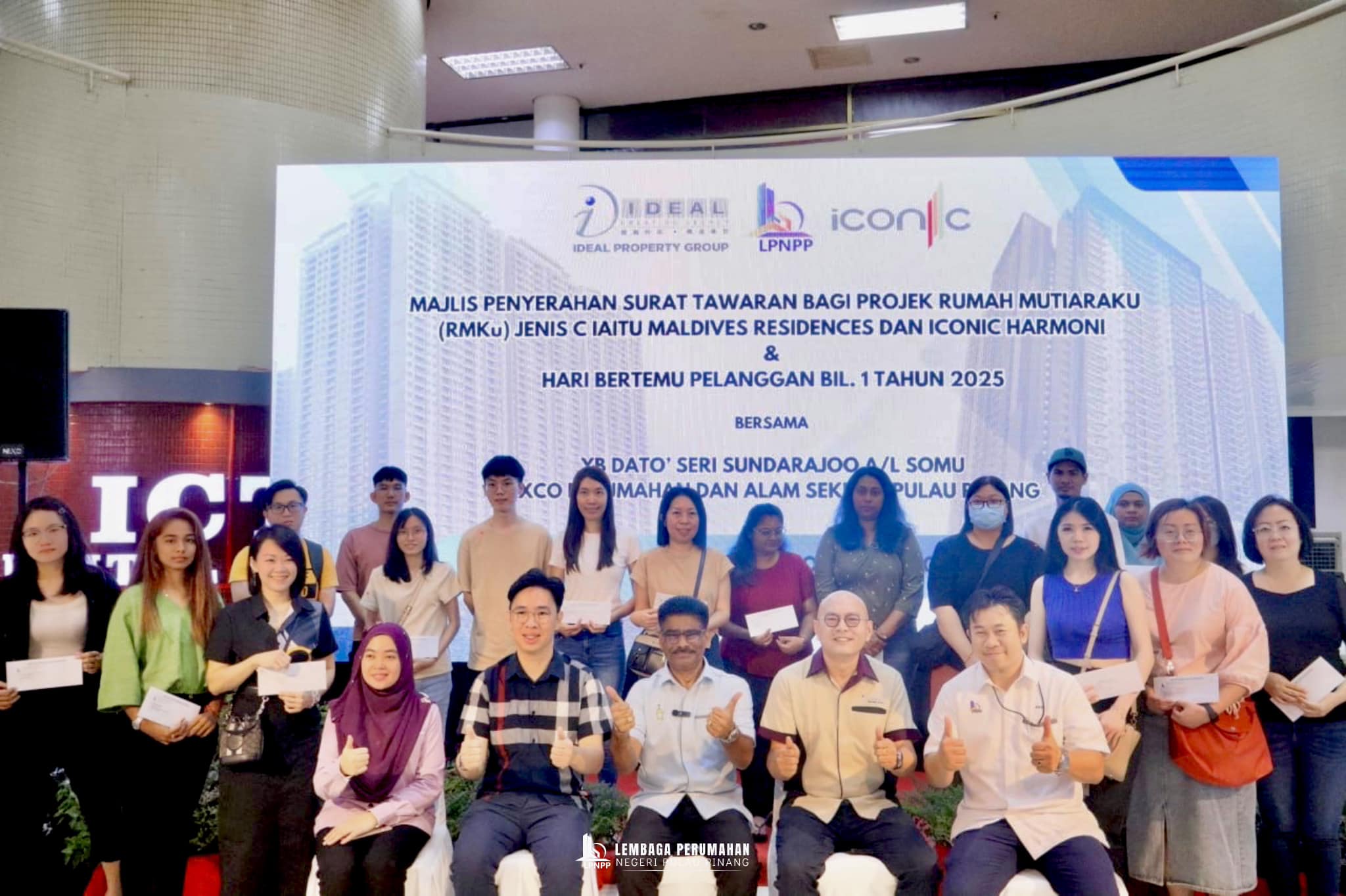 Majlis Penyerahan Surat Tawaran bagi Projek Rumah MutiaraKu (RMKu) Jenis C iaitu Maldives Residences di Daerah Barat Daya, Pulau Pinang dan Iconic Harmoni di Daerah Seberang Perai Tengah, Pulau Pinang dan Hari Bertemu Pelanggan.